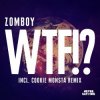 Мұқаба Zomboy - WTF! (Cookie Monsta Remix) Zomboy - WTF! (Cookie Monsta Remix)