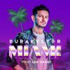 Мұқаба Burak Yeter - Miami (Extended Mix) Burak Yeter - Miami (Extended Mix)