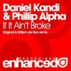 Мұқаба Daniel Kandi & Phillip Alpha - If It Ain't Broke Daniel Kandi & Phillip Alpha - If It Ain't Broke