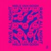 Мұқаба Niels van Gogh - Rave All Night (extended mix) Niels van Gogh - Rave All Night (extended mix)