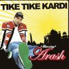 Мұқаба Arash - Tike Tike Kardi (Extended) Arash - Tike Tike Kardi (Extended)