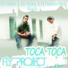 Мұқаба Fly Project - Toca Toca (Radio Edit) Fly Project - Toca Toca (Radio Edit)
