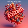 Мұқаба Perfect Pitch & Rocco & L´EXAIS - Azizam Perfect Pitch & Rocco & L´EXAIS - Azizam
