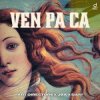 Мұқаба Art Directors & JØA & DAN! - Ven Pa Ca Art Directors & JØA & DAN! - Ven Pa Ca