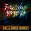 Мұқаба KCB and Timmy Trumpet - Tromba ye ye ye (radio edit) KCB and Timmy Trumpet - Tromba ye ye ye (radio edit)