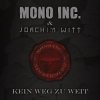 Мұқаба Mono Inc. & Joachim Witt - Kein Weg Zu Weit (Unplugged) Mono Inc. & Joachim Witt - Kein Weg Zu Weit (Unplugged)