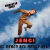 Мұқаба Jengi - Bel Mercy (Snebastar Remix) Jengi - Bel Mercy (Snebastar Remix)