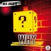 Мұқаба DJ Jedy - Why DJ Jedy - Why