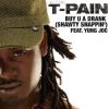 Мұқаба T Pain Ft Yung Joc - Buy U A Drank (Shawty Snappin') T Pain Ft Yung Joc - Buy U A Drank (Shawty Snappin')