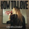 Мұқаба Tokio Hotel - How to Love Tokio Hotel - How to Love