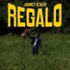 Мұқаба Alvaro Soler - Regalo Alvaro Soler - Regalo
