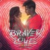 Мұқаба Arty feat. Conrad Sewell - Braver Love (Original Mix) Arty feat. Conrad Sewell - Braver Love (Original Mix)