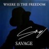 封面 Savage - Where Is The Freedom Savage - Where Is The Freedom