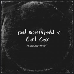 Мұқаба Paul Oakenfold & Carl Cox - Concentrate