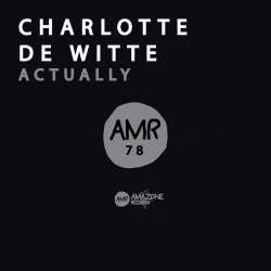 Мұқаба Charlotte De Witte - Actually