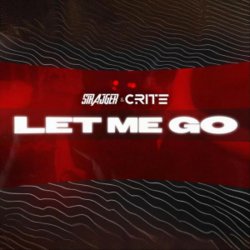 Мұқаба StrajGer & Crite - LET ME GO