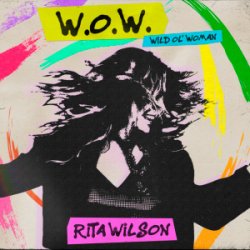 Мұқаба Rita Wilson - W.O.W. (Wild Ol' Woman)