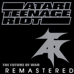 Мұқаба Atari Teenage Riot - Deutschland Has Gotta Die!