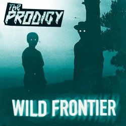 Мұқаба The Prodigy - Wild Frontier (Jesse And The Wolf Remix)