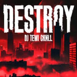 Мұқаба DJ Tewi CKИLL - Destroy