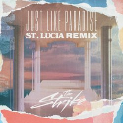 Мұқаба The Strike - Just Like Paradise (St. Lucia Remix)