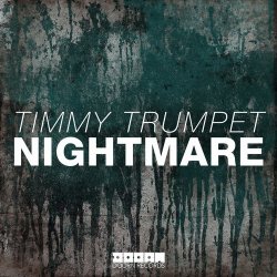 Мұқаба Timmy Trumpet - Nightmare (Original Mix)