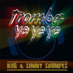 Мұқаба KCB and Timmy Trumpet - Tromba ye ye ye (radio edit)