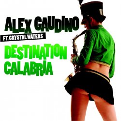 Мұқаба Alex Gaudino - Destination Calabria