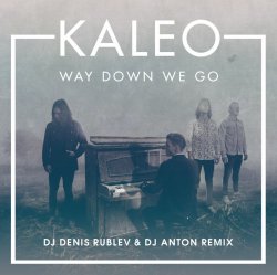 Мұқаба Kaleo - Way Down We Go (dj denis rublev & dj anton remix)