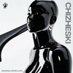 Мұқаба CHIZHESKI - Inconclusive Love