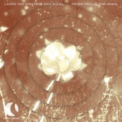 Мұқаба Laura van Dam & Dan Soleil - Never Feel Alone Again