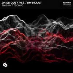 Мұқаба David Guetta & Tom Staar - This Ain't Techno