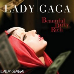 Мұқаба Lady Gaga - Beautiful Dirty Rich (Radio Edit)