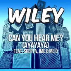 Мұқаба Wiley - Can You Hear Me_ (Ayayaya)