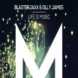 Мұқаба BlasterJaxx, Olly James - Life Is Music