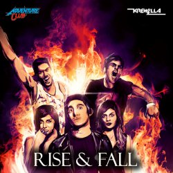 Мұқаба Krewella & Adventure Club - Rise & Fall