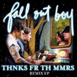 Мұқаба Fall Out Boy - Thanks For The Memories