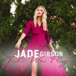 Мұқаба Jade Gibson - Til We Fly