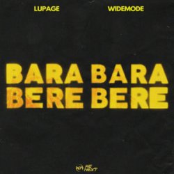 Мұқаба Lupage & Widemode - Bara Bara Bere Bere