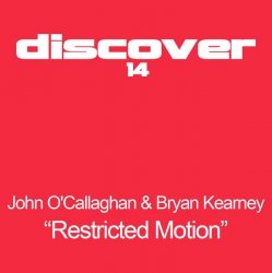 Мұқаба John O'Callaghan And Bryan Kearney - Restricted Motion (Original Mix)