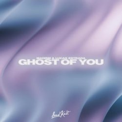 Мұқаба Lucas Estrada & Madism - Ghost Of You