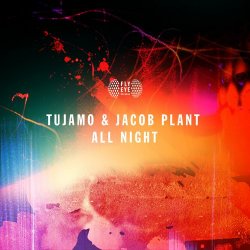 Мұқаба Tujamo, Jacob Plant - All Night (Original Mix)