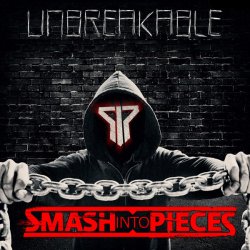 Мұқаба Smash Into Pieces - Unbreakable