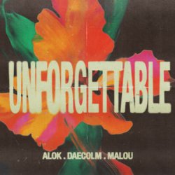 Мұқаба Alok & Daecolm & Malou - Unforgettable