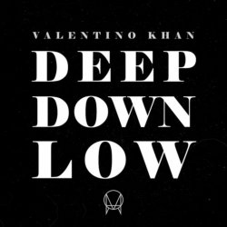 Мұқаба Valentino Khan - Deep Down Low