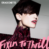 Мұқаба Dragonette - Fixin to Thrill Dragonette - Fixin to Thrill