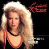 Мұқаба Lian Ross - Say You'll Never Lian Ross - Say You'll Never