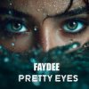 Мұқаба Faydee - Pretty Eyes Faydee - Pretty Eyes