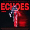 Мұқаба Loreen - Echoes Loreen - Echoes