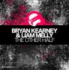 Мұқаба Bryan Kearney And Liam Melly - The Other Half Bryan Kearney And Liam Melly - The Other Half